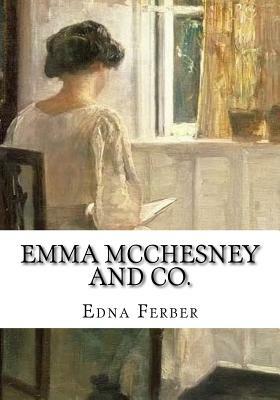 Emma McChesney and Co. by Edna Ferber