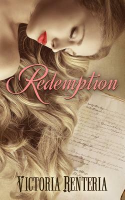 Redemption by Victoria Renteria