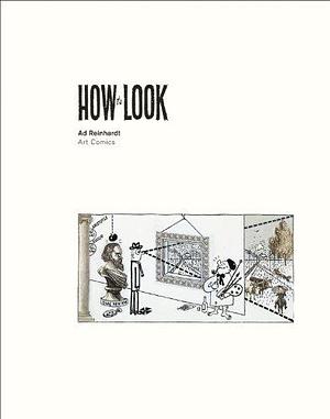 How to Look: Ad Reinhardt : Art Comics by Robert Storr