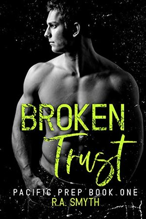 Broken Trust by R.A. Smyth
