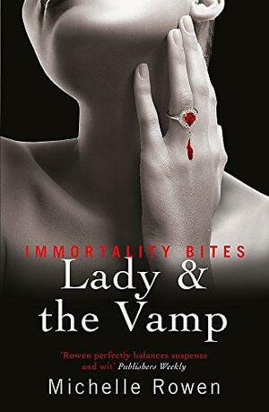 Lady & the Vamp by Michelle Rowen