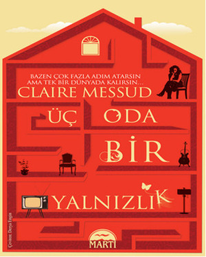 Üç Oda Bir Yalnızlık by Claire Messud