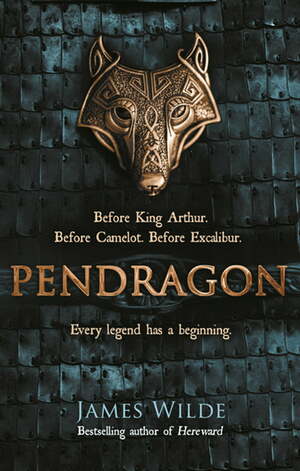 Pendragon by James Wilde