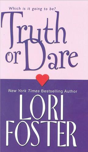 Truth Or Dare by Lori Foster