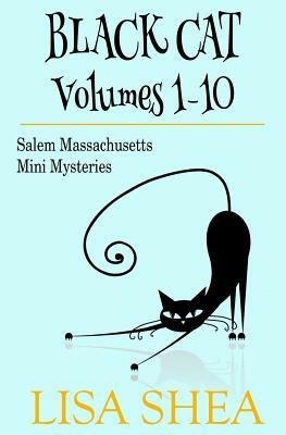 Black Cat Vols. 1-10 - The Salem Massachusetts Mini Mysteries by Lisa Shea