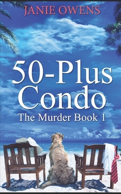 50-Plus Condo: Trade Edition by Janie Owens