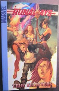 Runaways, Vol. 4: True Believers by Brian K. Vaughan