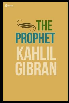 The Prophet by Kahlil Gibran