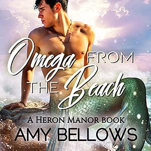 Omega from the Beach by Amy Bellows