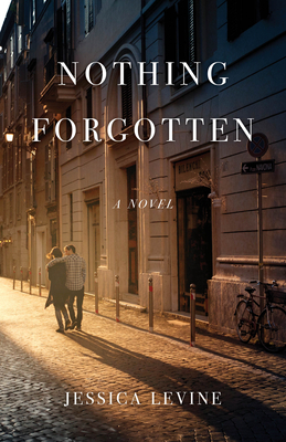 Nothing Forgotten by Jessica Levine