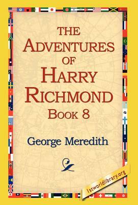 The Adventures of Harry Richmond, Book 8 by George Meredith