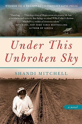 Under This Unbroken Sky by Shandi Mitchell