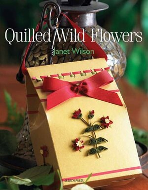 Quilled Wild Flowers by Janet Wilson