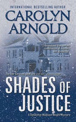 Shades of Justice by Carolyn Arnold