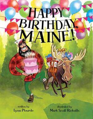 Happy Birthday, Maine by Mark Scott Ricketts, Lynn Plourde