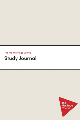 The Pre-Marriage Course Study Journal by Nicky and Sila Lee