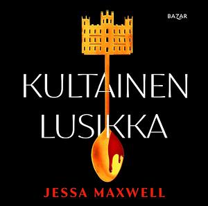 Kultainen lusikka by Jessa Maxwell