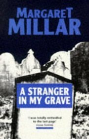A Stranger In My Grave by Margaret Millar