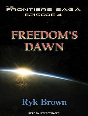 Freedom's Dawn by Ryk Brown