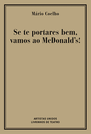 Se te portares bem, vamos ao McDonald's by Mário Coelho