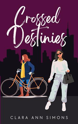 Crossed Destinies by Clara Ann Simmons