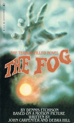 The Fog by John Carpenter, Dennis Etchison, Debra Hill