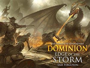Dominion: Edge of the Storm by Sam Ferguson, Sam Ferguson