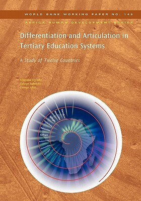 Differentiation and Articulation in Tertiary Education Systems: A Study of Twelve Countries by George Subotzky, Njuguna Ng'ethe, George Afeti