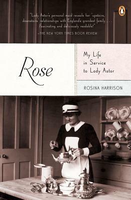 Rose: My Life In Service by Rosina Harrison