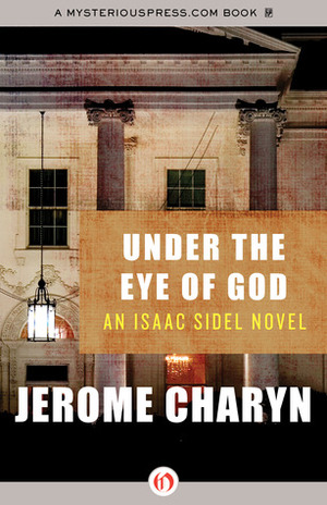 Under the Eye of God by Jerome Charyn