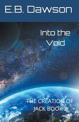 Into the Void by E. B. Dawson
