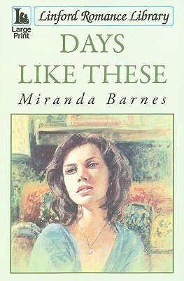 Days Like These by Miranda Barnes