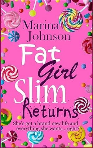 Fat Girl Slim Returns by Marina Johnson