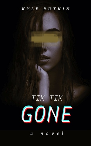 Tik Tik Gone by Kyle Rutkin