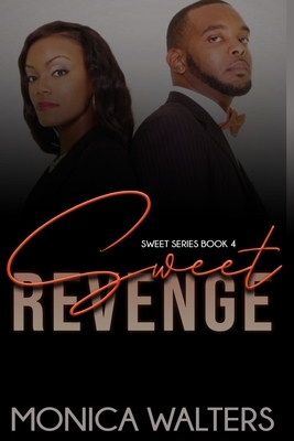 Sweet Revenge by Monica Walters