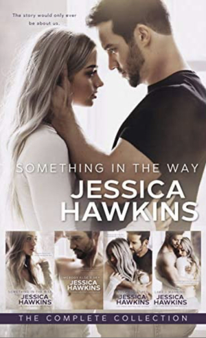 Something in the Way: A Love Saga by Jessica Hawkins