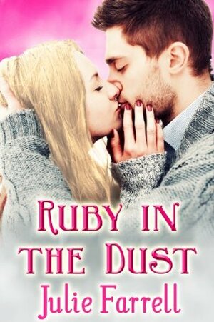 Ruby in the Dust by Julie Farrell