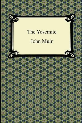 The Yosemite by John Muir