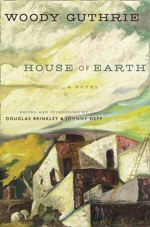 House of Earth. by Woody Guthrie by Woody Guthrie