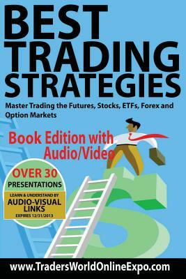 Best Trading Strategies: Master Trading the Futures, Stocks, ETFs, Forex and Option Markets by Steven Primo, Adirenne Toghraie, Steve Wheeler