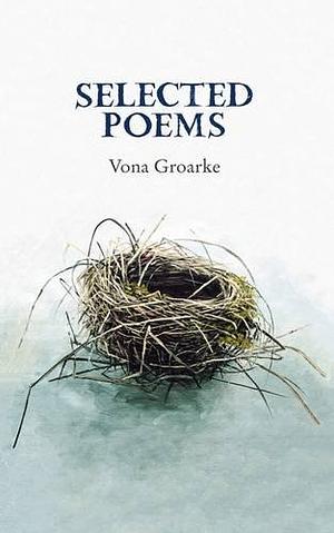 Selected Poems by Vona Groarke