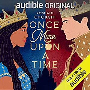 Once More Upon a Time by Roshani Chokshi