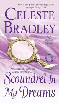 Scoundrel In My Dreams: The Runaway Brides by Celeste Bradley