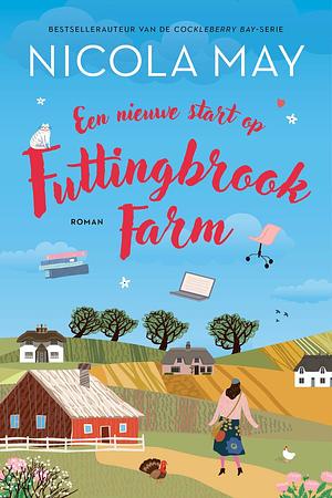 Een nieuwe start op Futtingbrook Farm by Nicola May, Marjolijn Huiberts