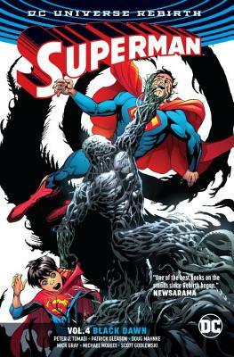 Superman Vol. 4: Black Dawn (Rebirth) by Patrick Gleason, Peter J. Tomasi