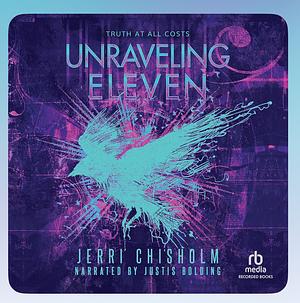 Unraveling Eleven by Jerri Chisholm