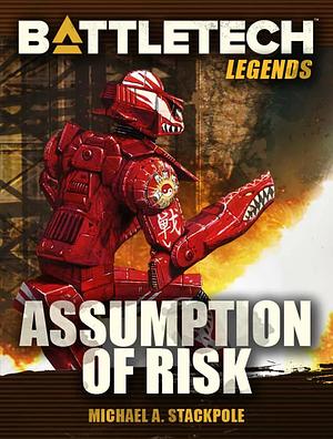 Assumption of Risk by Michael A. Stackpole