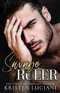 Savage Ruler by Kristen Luciani