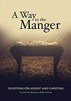 A Way to the Manger: Devotions for Advent and Christmas by Hugo Olaiz
