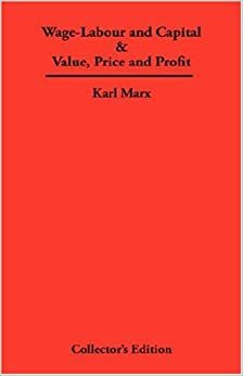 Ücretli Emek Ve Sermaye - Ücret Fiyat Ve Kar by Karl Marx